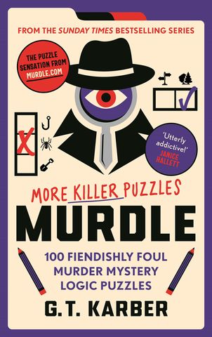 Murdle: More Killer Puzzles