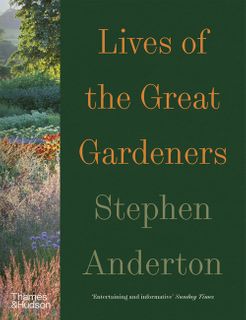 Lives of the Great Gardeners