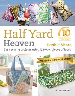 Half Yard Heaven: 10 Year Anniversary Edition