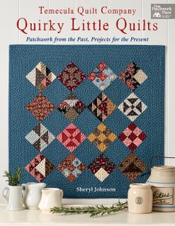 Temecula Quilt Company: Quirky Little Quilts