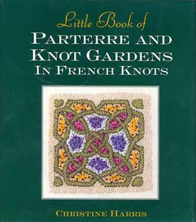 Little Book of Parterre & Knot Gardens in French Knots
