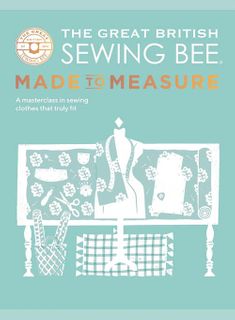 The Great British Sewing Bee: Made to Measure