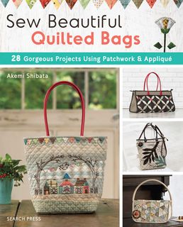 Sew Beautiful Quilted Bags