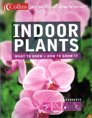 Indoor Plants: Practical Gardener