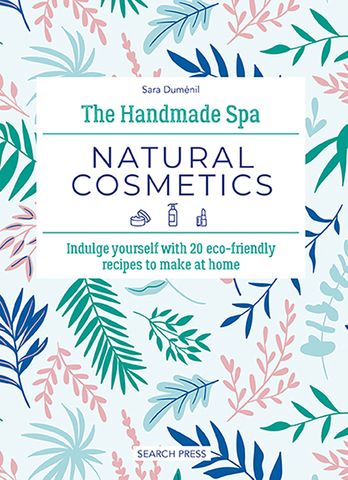 The Handmade Spa: Natural Cosmetics