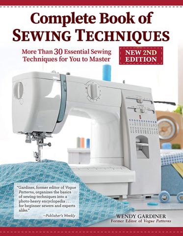 Complete Book of Sewing Techniques New 2nd Edition