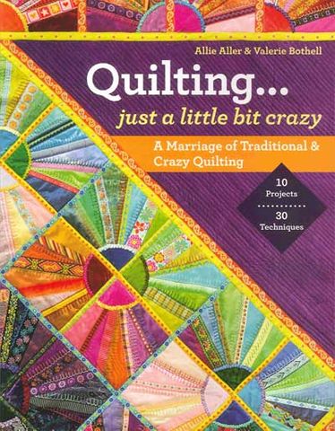 Quilting... Just a Little Bit Crazy