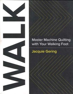 Walk Master Machine Quilting with Your Walking Foot