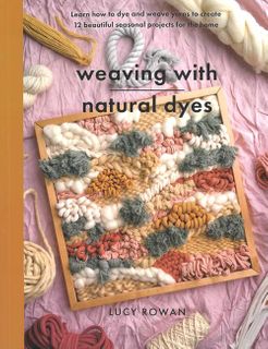 Weaving with Natural Dyes