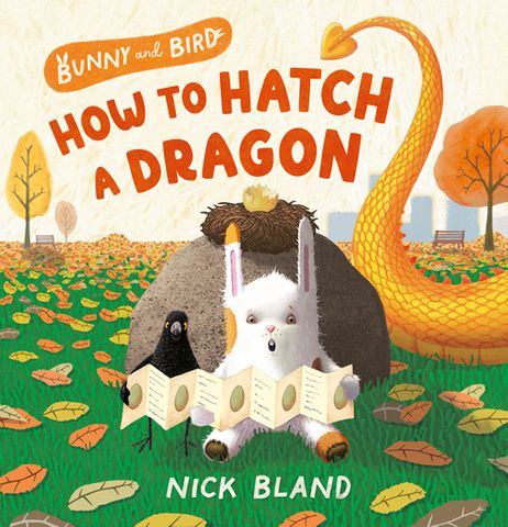 Bunny and Bird: How to Hatch a Dragon