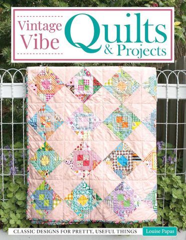 Vintage Vibe Quilts & Projects