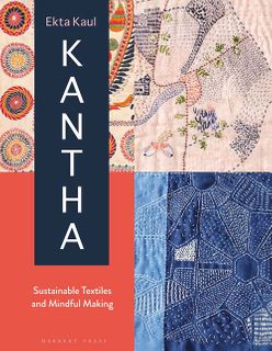 Kantha: Sustainable Textiles and Mindful Making