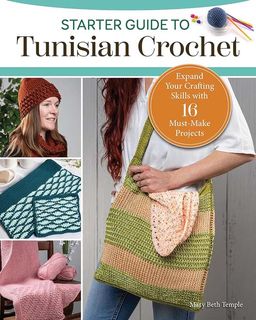 Starter Guide to Tunisian Crochet