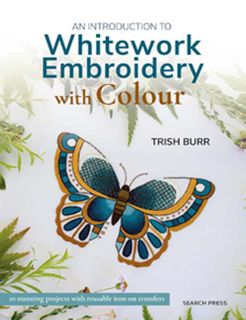 An Introduction to Whitework Embroiedry with Colour