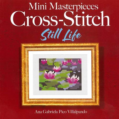 Mini Masterpieces Cross Stitch: Still Life