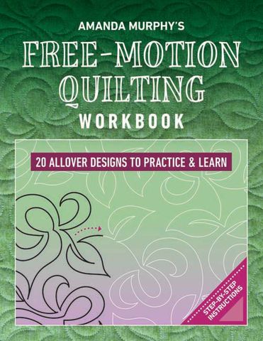 Amanda Murphy’s Free-Motion Quilting Workbook