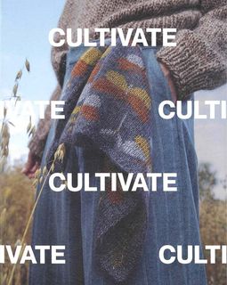 Cultivate: Knitting the Beauty of Nature