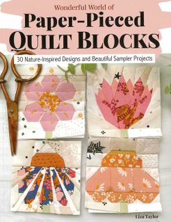 Wonderful World of Paper-Pieced Quilt Blocks