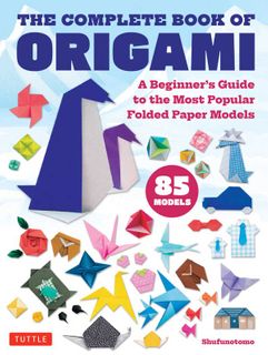 The Complete Book of Origami