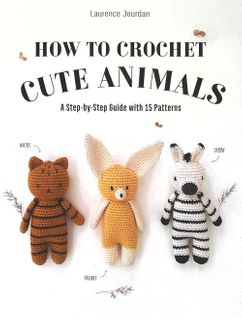 How to Crochet Cute Animals