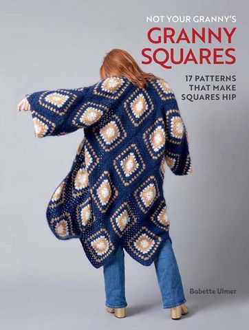 Not Your Granny's Granny Squares