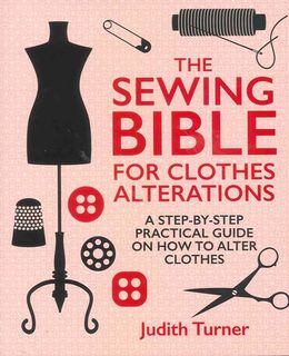 Sewing Bible for Clothes Alterations