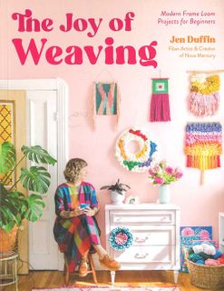 The Joy of Weaving