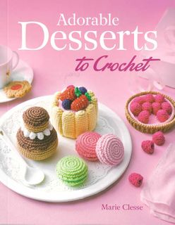 Adorable Desserts to Crochet