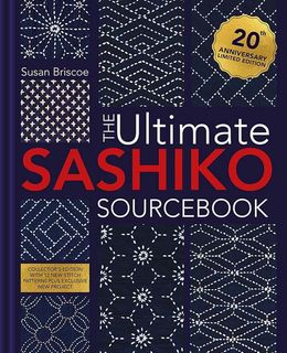 The Ultimate Sashiko Sourcebook 20th Anniversay Limited Edition