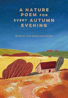 A Nature Poem for Every Autumn Evening