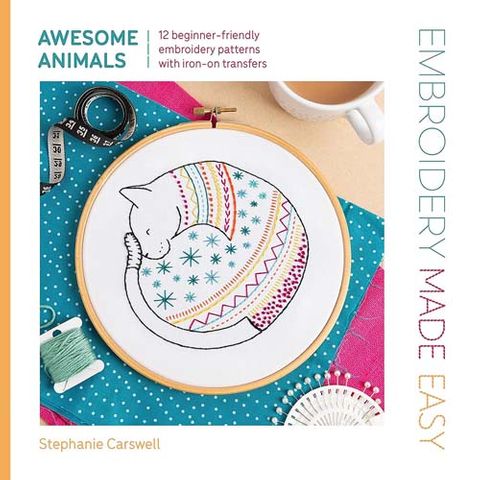 Embroidery Made Easy: Awesome Animals