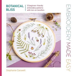 Embroidery Made Easy: Botanical Bliss