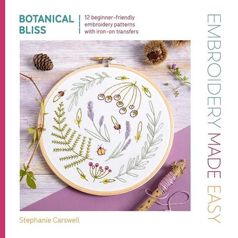 Embroidery Made Easy: Botanical Bliss