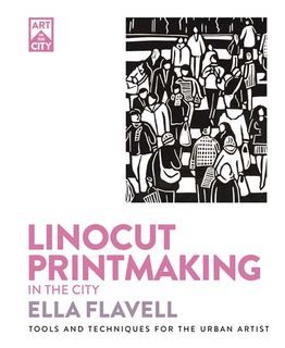Linocut Printmaking in the City