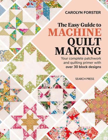 The Easy Guide to Machine Quilting