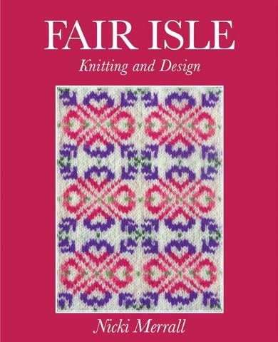 Fair Isle Knitting & Design