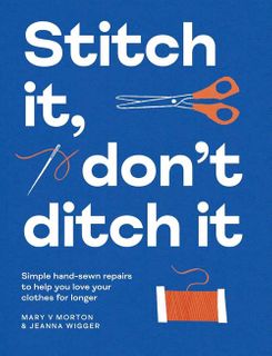 Stitch It, Don't Ditch It