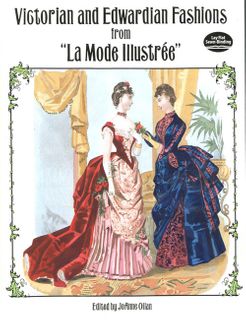Victorian and Edwardian Fashions from La Mode Illustree