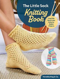 The Little Sock Knitting Book