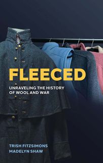 Fleeced: Unraveling the History of Wool and War