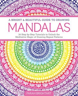 A Bright & Beautiful Guide to Drawing Mandalas