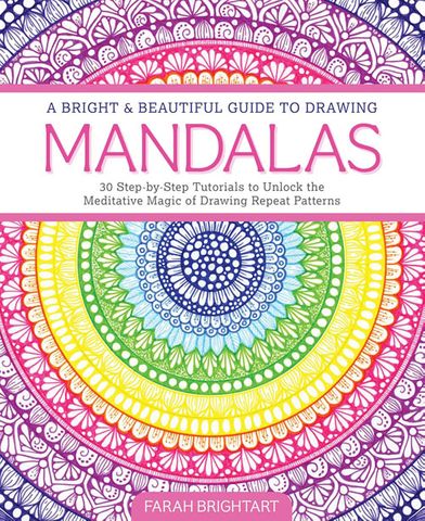 A Bright & Beautiful Guide to Drawing Mandalas