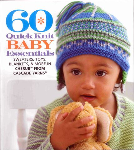 60 Quick Knit Baby Essentials