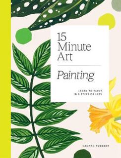 15-Minute Art: Painting