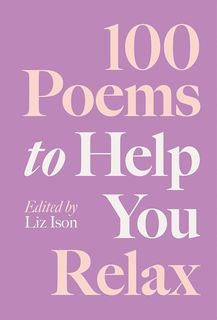100 Poems to Help You Relax