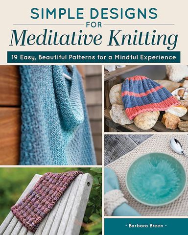 Simple Designs for Meditative Knitting