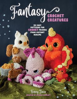 Fantasy Crochet Creatures