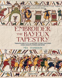 Embroider the Bayeux Tapestry