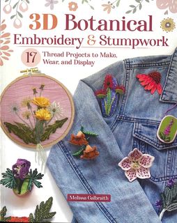 3D Botanical Embroidery and Stumpwork