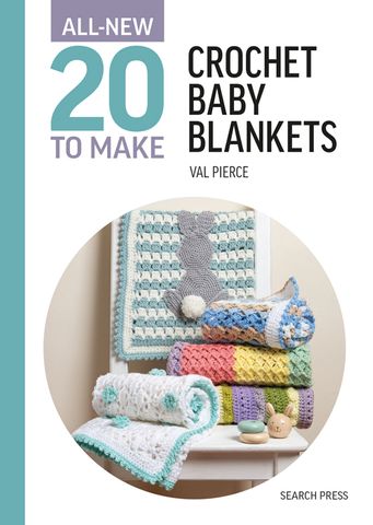 All-New 20 to Make: Crochet Baby Blankets